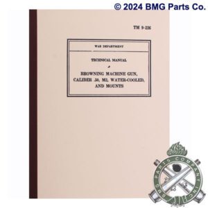 TM9-226 .50 cal. Water-Cooled Machine Gun Technical Manual